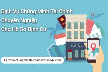 Dịch Vụ Chứng Minh Tài Chính Chuyên Nghiệp Cho Hồ Sơ Định Cư