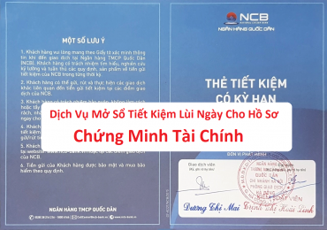 Dịch Vụ Mở Sổ Tiết Kiệm Lùi Ngày Cho Hồ Sơ Chứng Minh Tài Chính