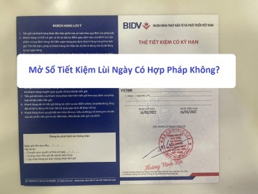 Mở Sổ Tiết Kiệm Lùi Ngày Có Hợp Pháp Không?